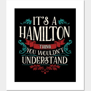 Funny Its A Hamilton Thing, You Wouldnt Understand Posters and Art